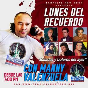 TropicalNewYork.net «abre portales de nostalgia» con el Lunes del Recuerdo con Manny Valenzuela